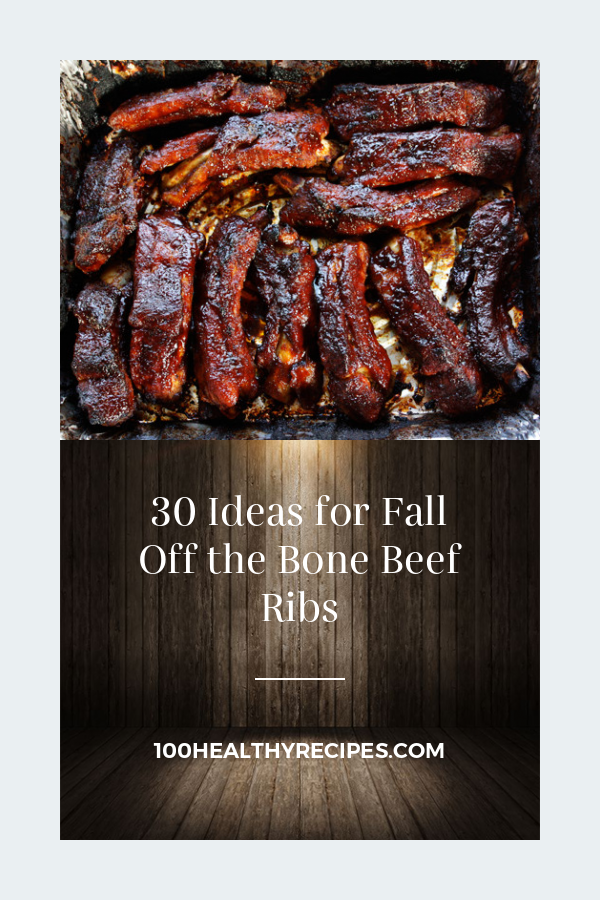 30 Ideas for Fall Off the Bone Beef Ribs – Best Diet and Healthy ...